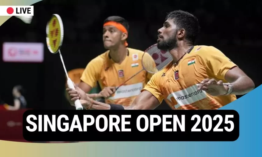 Singapore Open 2025: Satwik-Chirag in men’s doubles semifinal -  HIGHLIGHTS