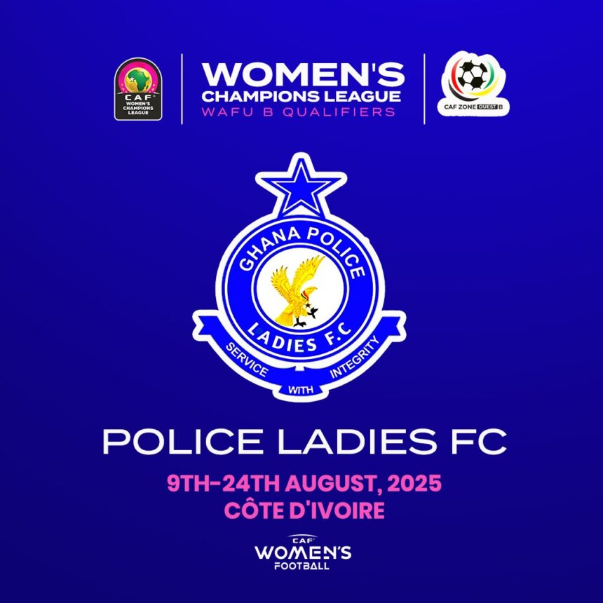 Police Ladies set to represent Ghana in CAF Women's Champions League qualifiers
