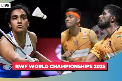 BWF World Championships 2025, Badminton, PV Sindhu, Satwik-Chirag