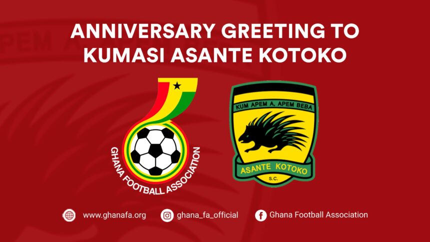 ANNIVERSARY GREETING TO KUMASI ASANTE KOTOKO