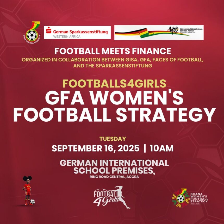 GFA, German International School to host 2025 ‘Football4Girls’ campaign on September 16