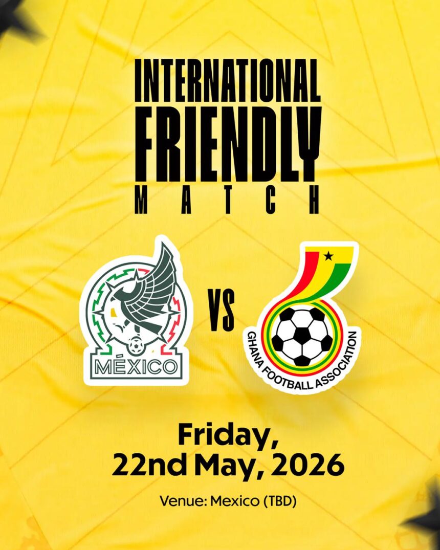 Ghana to face Mexico in May friendly as World Cup preparations Intensify