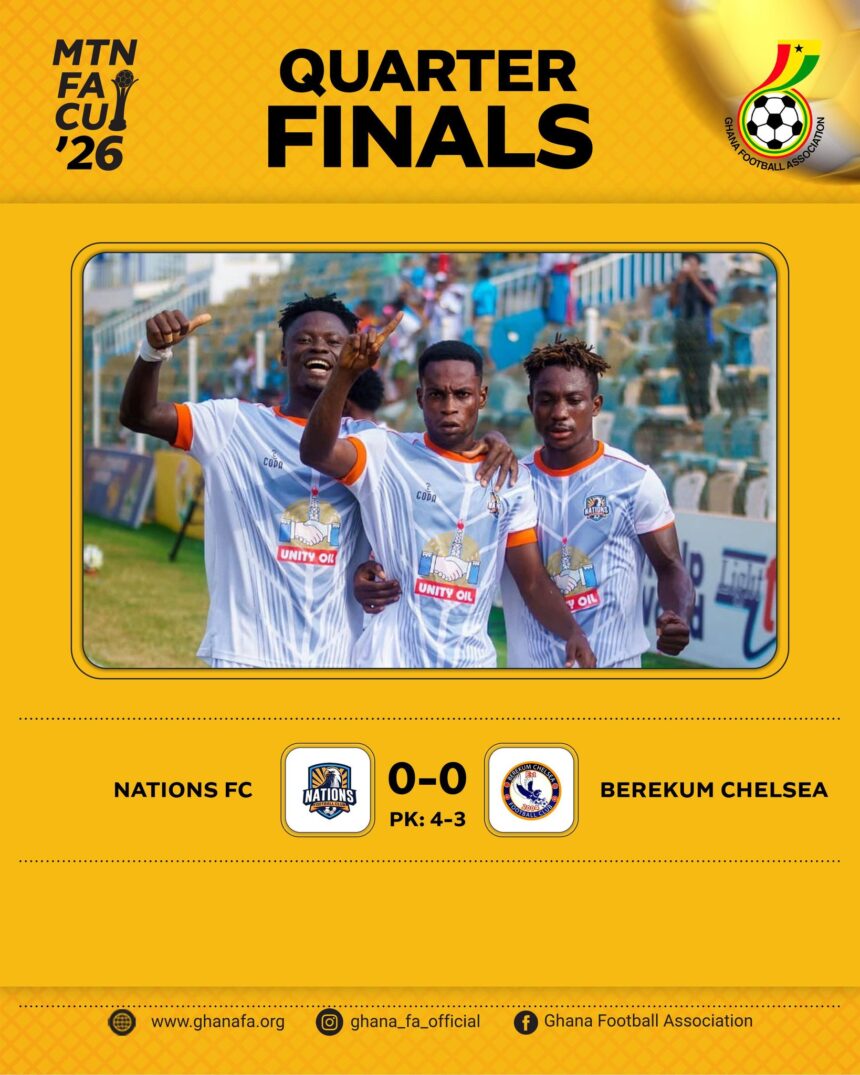 Nations FC edge Berekum Chelsea in penalty drama to set up MTN FA Cup semi-final clash with Aduana