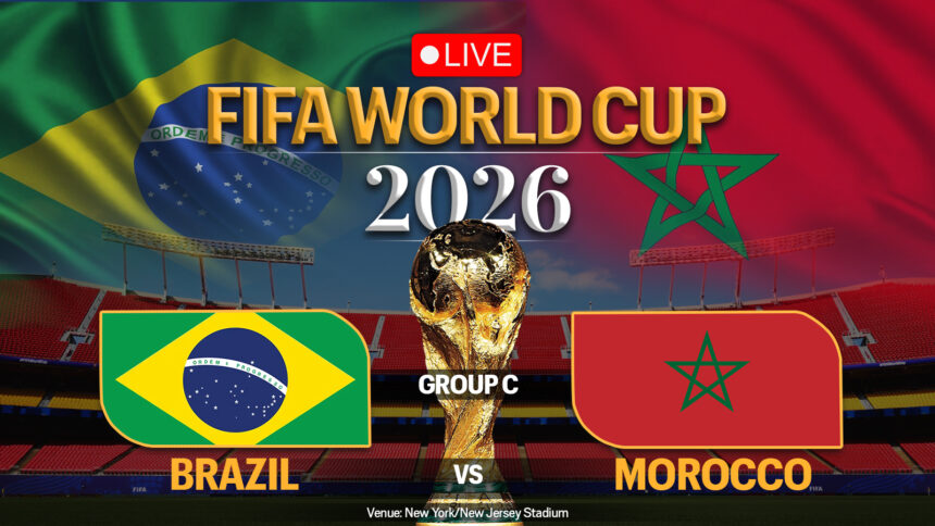 Brazil vs Morocco FIFA World Cup 2026 Group C Match Live Score: