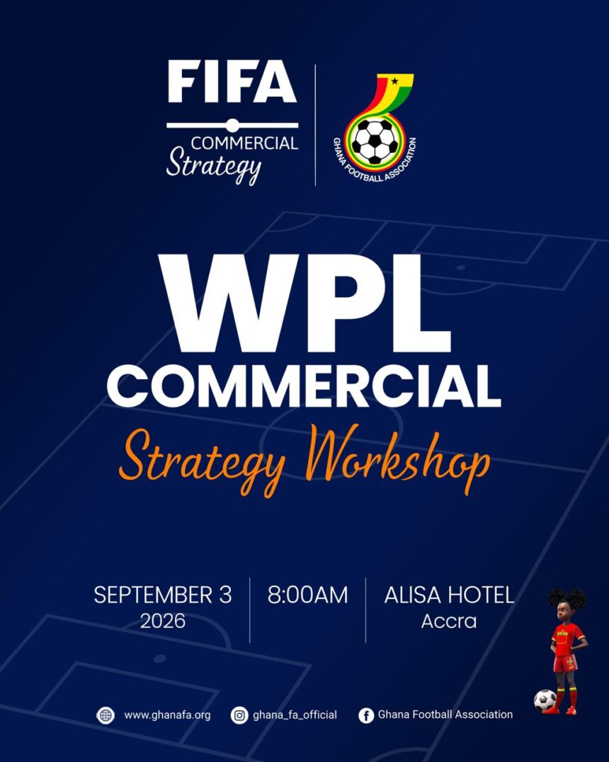 GFA and FIFA to host Commercial Strategy Workshop for Women’s Premier League